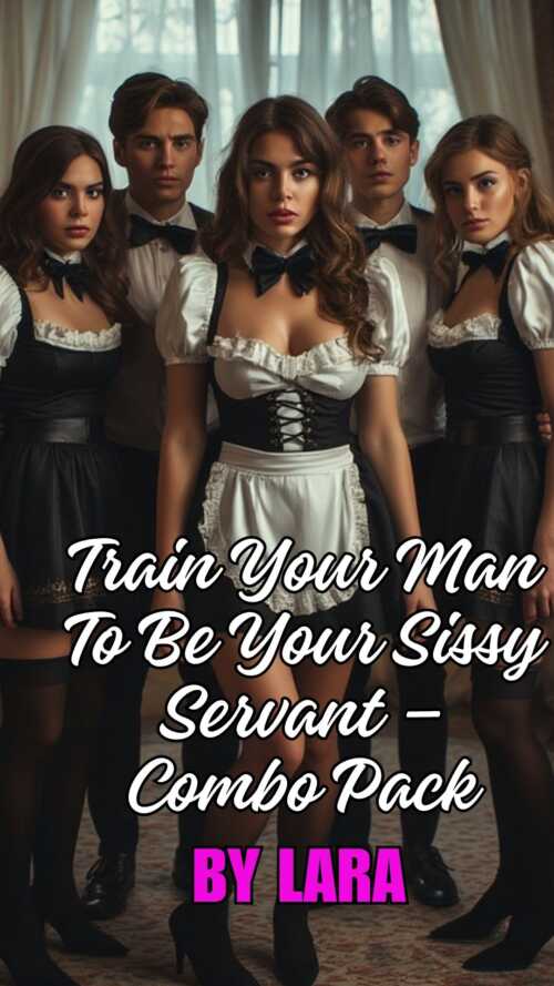 Train Your Man To Be Your Sissy Servant %E2%80%93 Combo Pack
