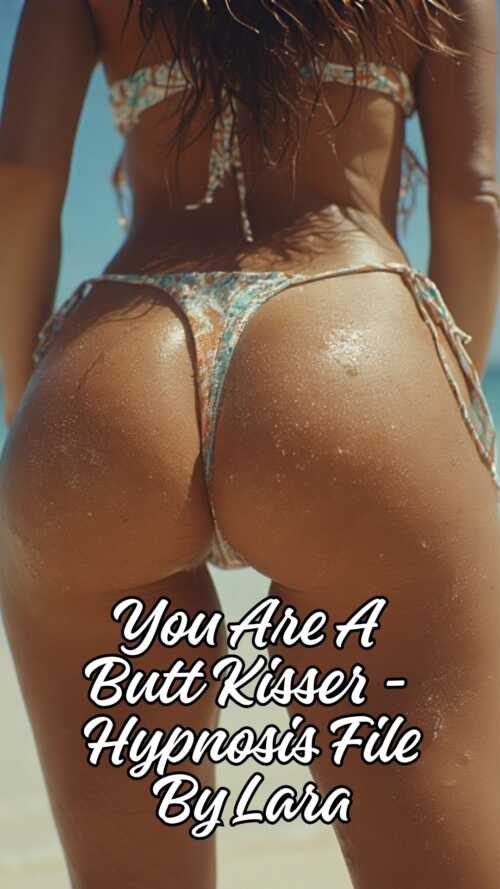 You Are A Butt Kisser Hypnosis File 1