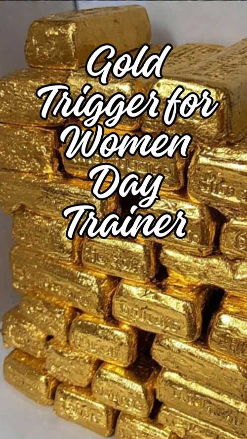 Gold Trigger for Women Day Trainer