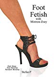 Foot Fetish with Mistress Zoey: Foot Slave - Foot Worship - Femdom Worship