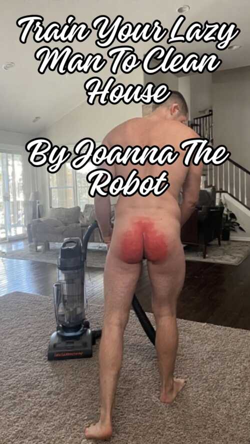 Train Your Lazy Man To Clean House
