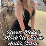 Susan makes Mark her bitch – Femdom Audio Story