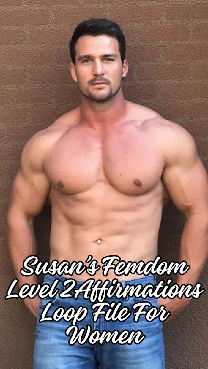 Susan's Femdom Level 2 Affirmations Loop File For Women