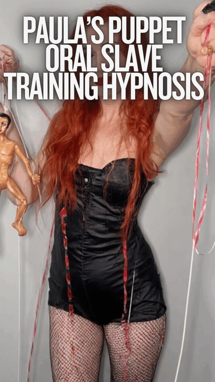 Paula's Puppet Oral Slave Training Hypnosis