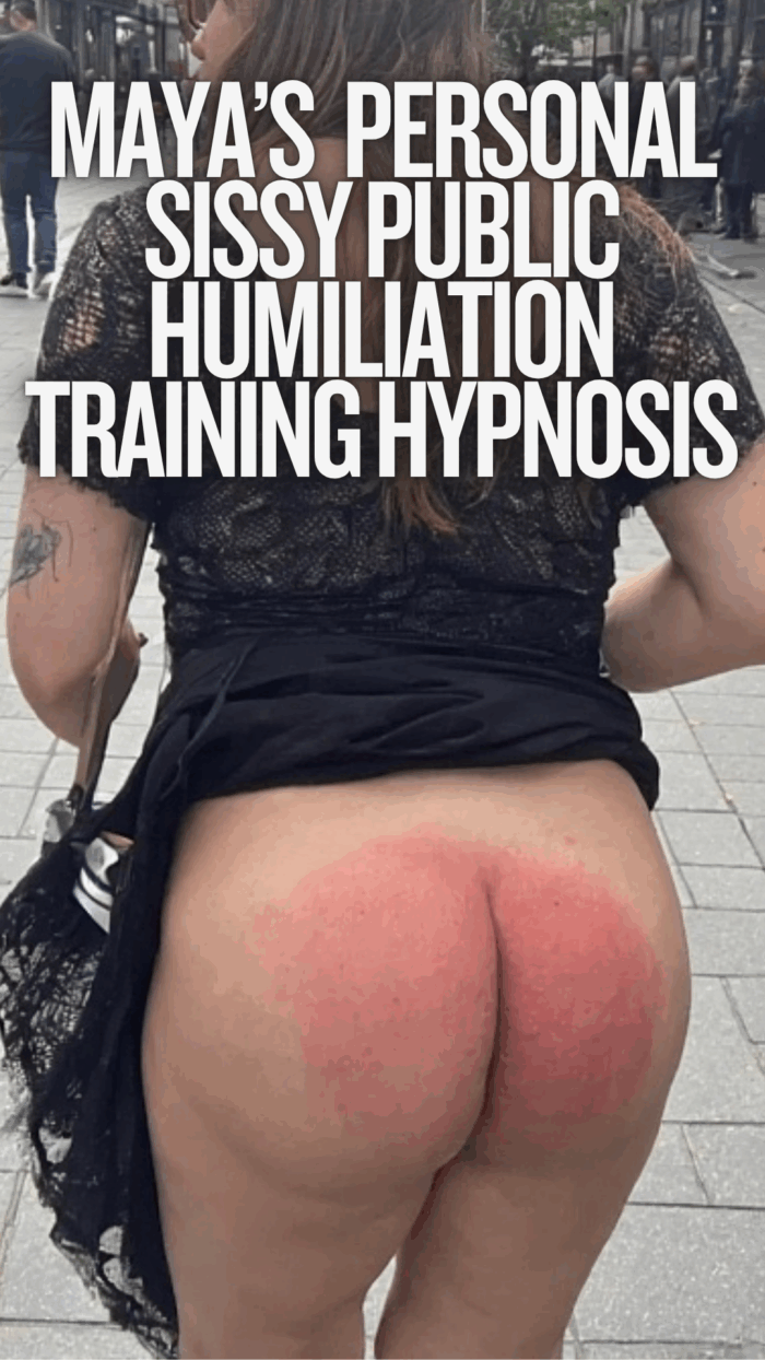 Maya's Personal Sissy Public Humiliation Hypnosis