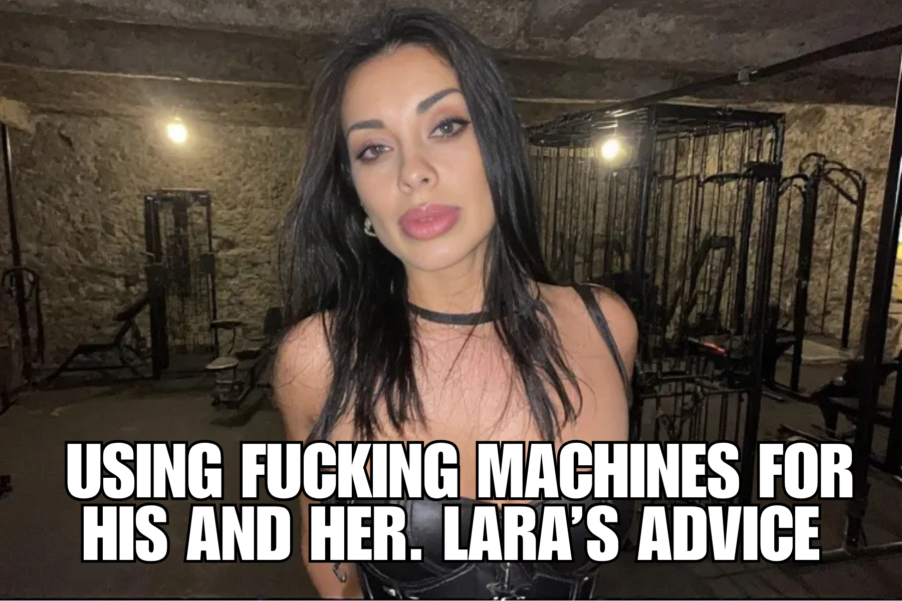 larasfuckingmachineadvice